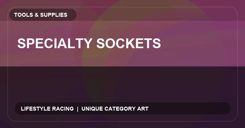 Specialty Sockets